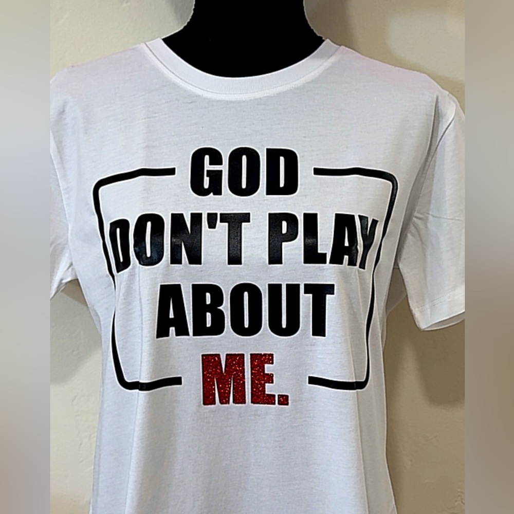 Graphic Tee "God Don't Play About Me" - White with Black & Red